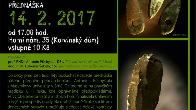 Přednáška Fenomén výroby kamenných nástrojů na pravěké osadě u Hlinska a její dálkové kontakty 