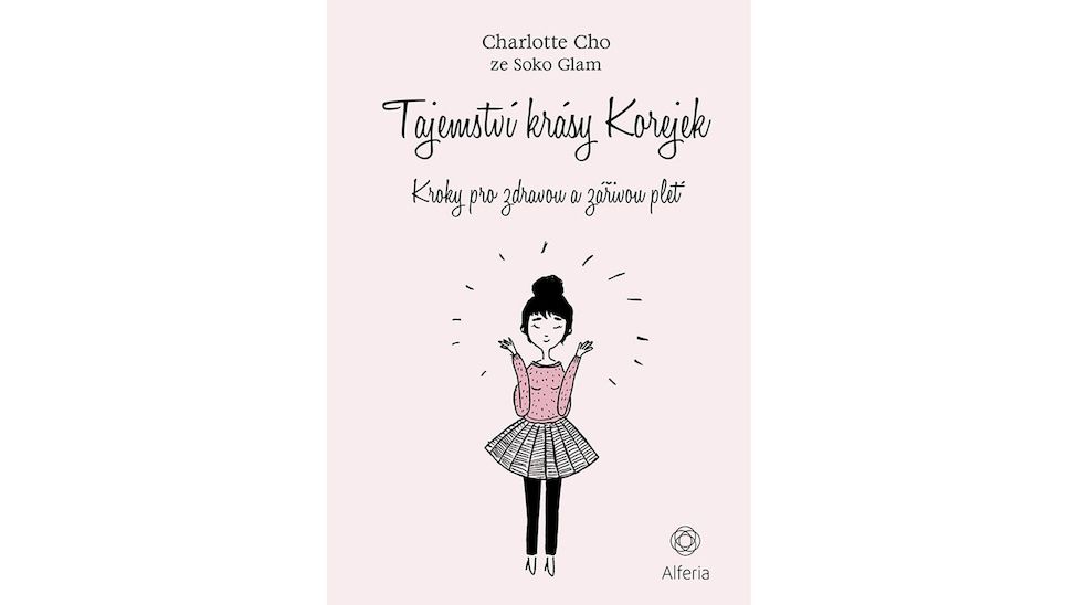 Tajemství krásy Korejek – Kroky pro zdravou a zářivou pleť od Charlotte Cho, 299 Kč