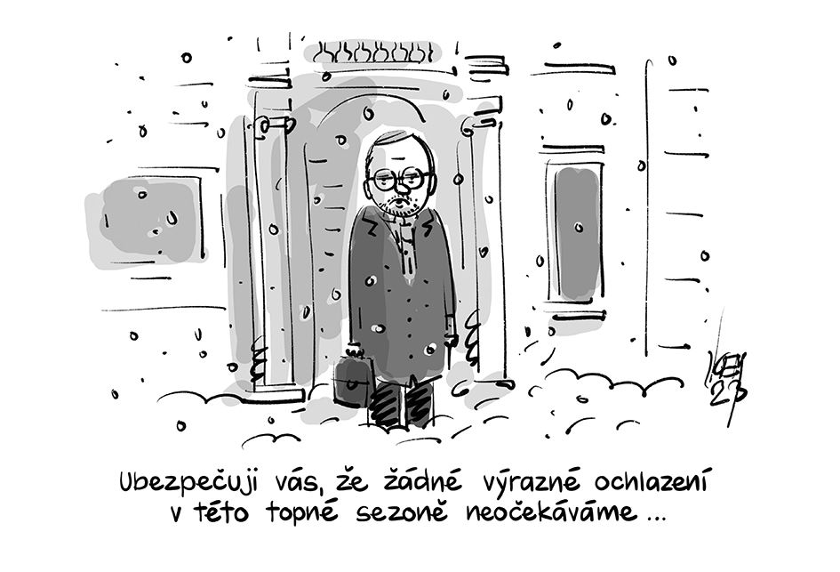 Ubezpečuji vás, že žádné výrazné ochlazení v této topné sezoně neočekáváme...