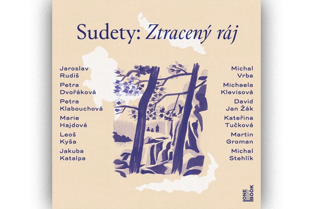 Desetkrát Sudety: Deset skvělých hlasů vypráví příběhy z pohraničí