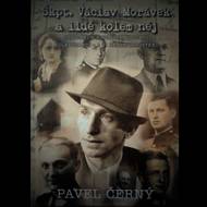 Škpt. Václav Morávek a lidé kolem něj, pohled na obálku knihy z roku 2026.
